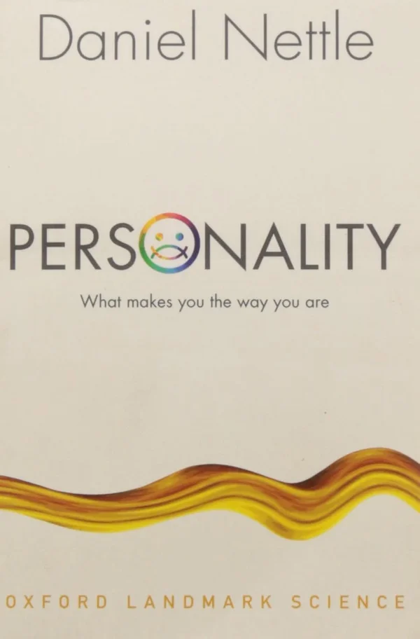 Personality: What Makes You the Way You Are